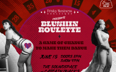 Burlesque Plays Improv at Blushin’ Roulette!