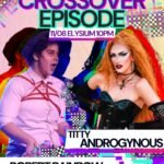 Frisky Business Burlesque & Boyz of Austin Drag Crossover Show! Featuring Robert Rainbow & Titty Androgynous